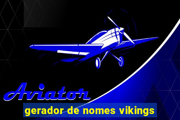 gerador de nomes vikings